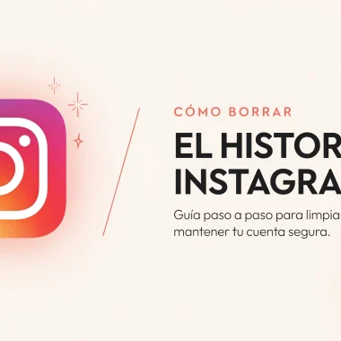 Cómo borrar el historial de Instagram paso a paso