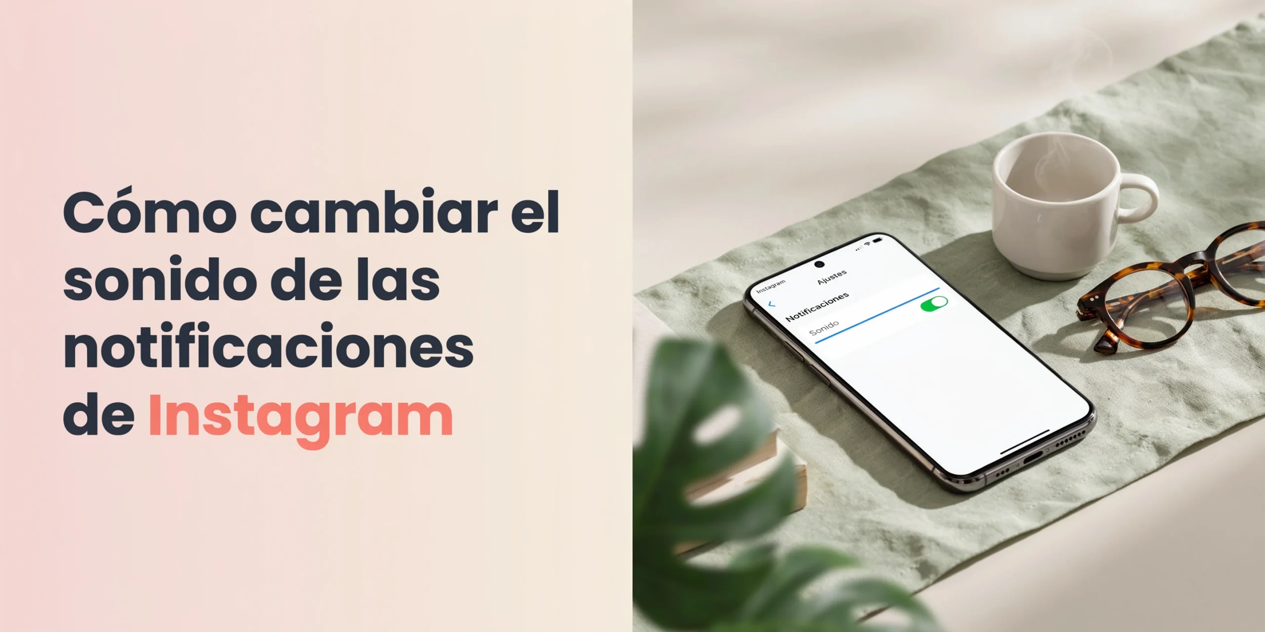 como cambiar el sonido de las notificaciones de instagram scaled
