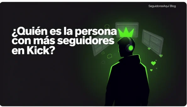 quien tiene mas seguidores en kick